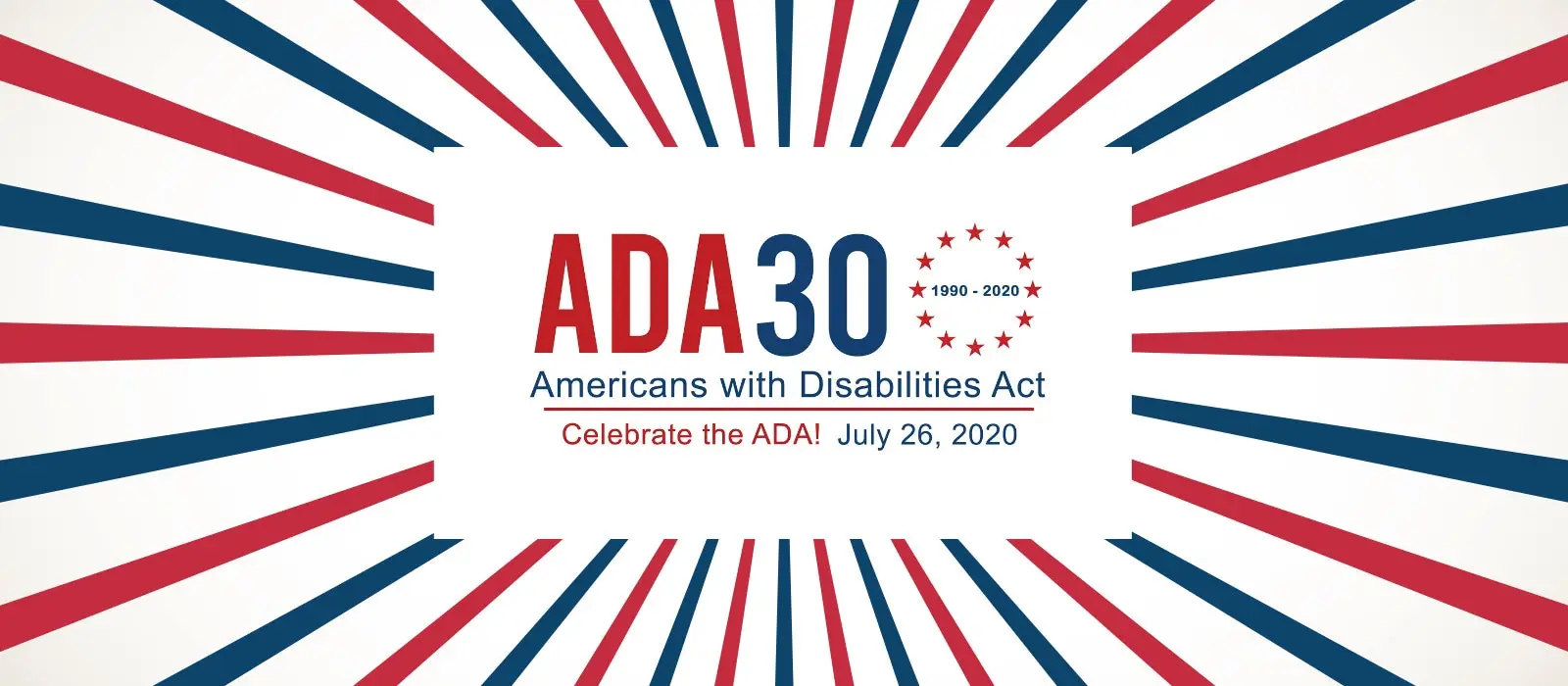 ADA30, Americans with Disabilities Act, Celebrate the ADA! July 26, 2020