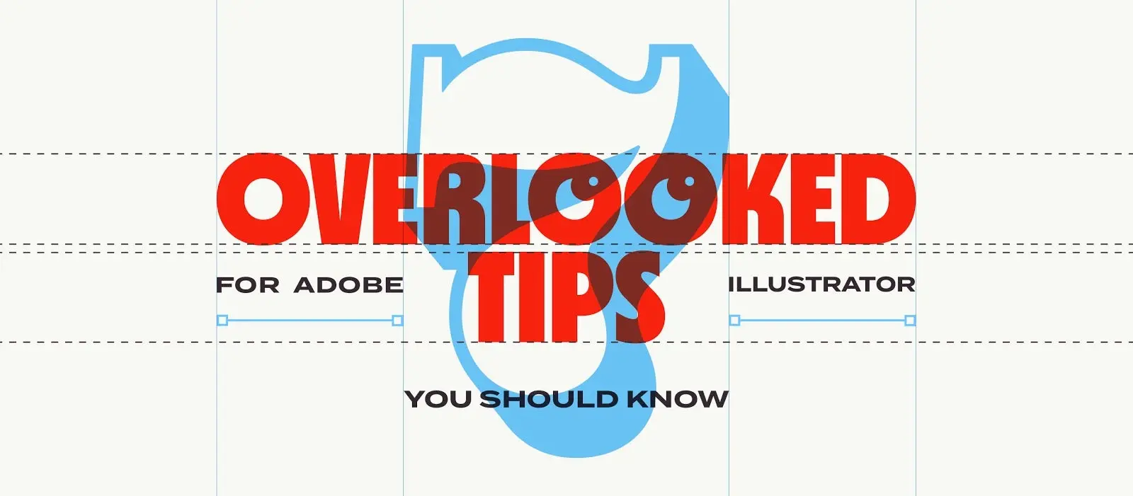 Graphic with the words: 7 overlooked tips for Adobe Illustrator you should know