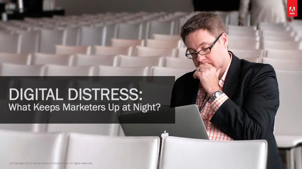 Digital Distress: What Keeps Marketers Up at Night