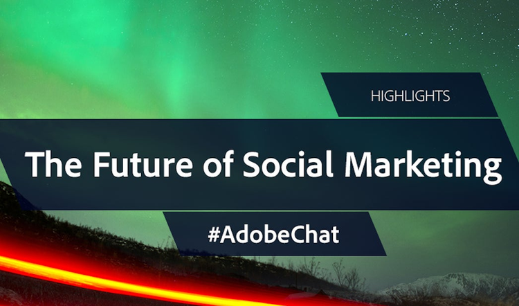 Highlights From Adobe ‘Twitter Chat’ About Social Media Marketing