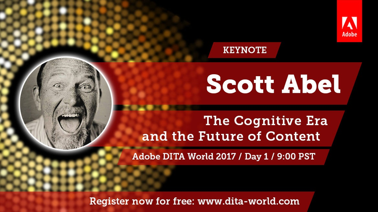 Adobe DITA World 2017, Day 1: Scott Abel