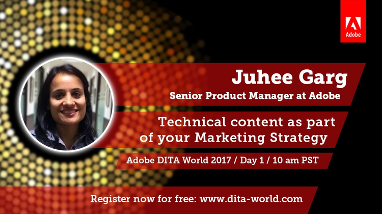 Adobe DITA World 2017, Day 1: Juhee Garg