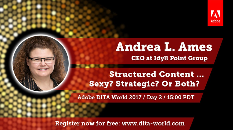 Adobe DITA World 2017, Day 2: Andrea L. Ames