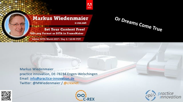 Adobe DITA World 2017 - Markus Wiedenmaier - Work with any Format as DITA in FrameMaker 2017
