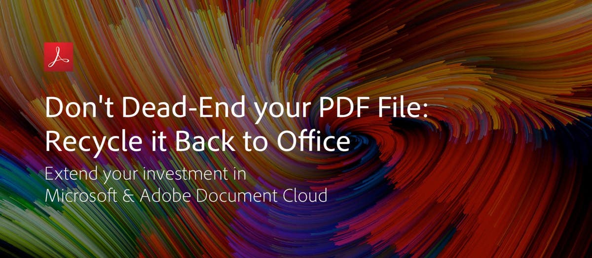Don’t Dead-End Your PDF File: Recycle it Back to Office