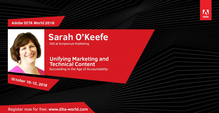 Adobe DITA World 2018, Day 2: Sarah O’Keefe