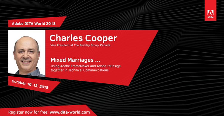 Adobe DITA World 2018, Day 2: Charles Cooper