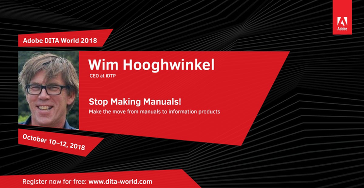 Adobe DITA World 2018, Day 2: Wim Hooghwinkel