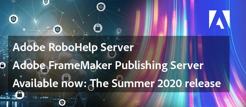 Adobe RoboHelp Server and FrameMaker Publishing Server (Summer 2020)