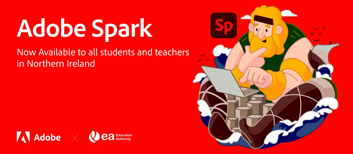 Adobe Spark is now available to all student and teachers in Northern Ireland