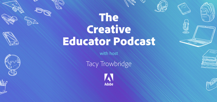 Adobe Creative Educator Podcast
