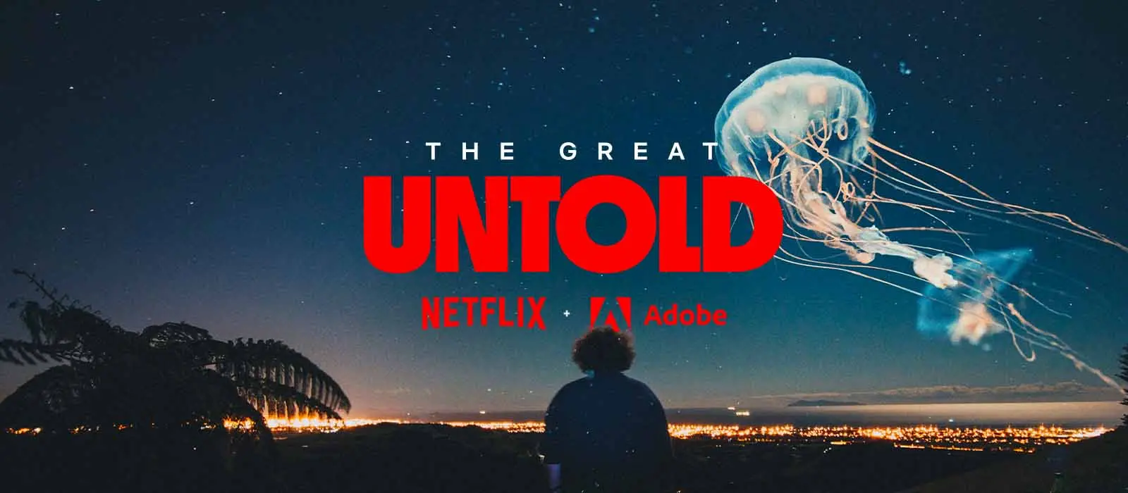 Adobe And Netflix Bring The Great Untold Stories To Life