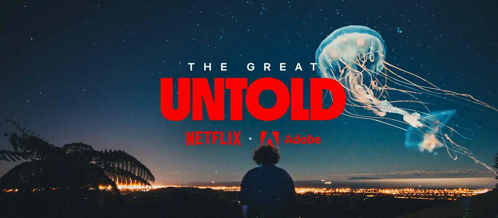 The great Untold Netflix. Sillhouette of someone looking out into a dark skyline with a jellyfish in the sky.
