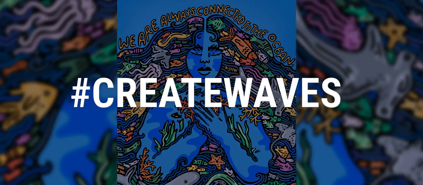 #CREATEWAVES against a blue colorful background. Artist credit: Kelly Malka . 