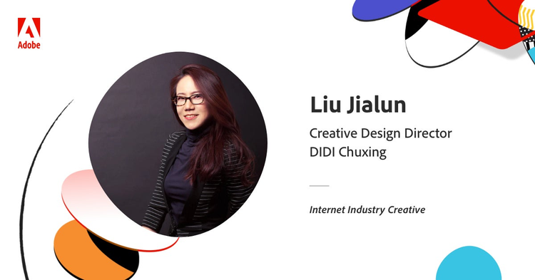 Customer headshot with text: Liu Jialun, Creative Design Director, DiDi Chuxing, Internet Industry Creative. 
