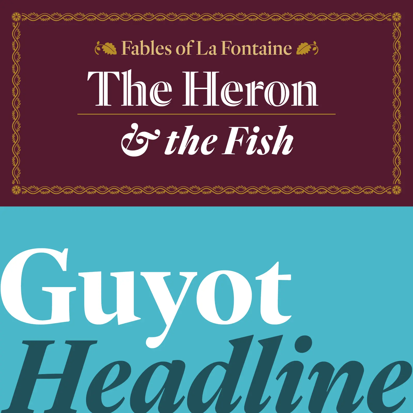 Retype Heron Font and Guyot Font. 