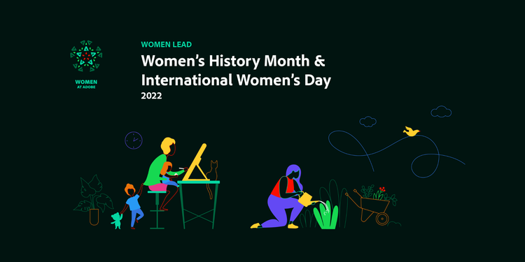 Adobe celebrates Women's History Month & International Women's Day.