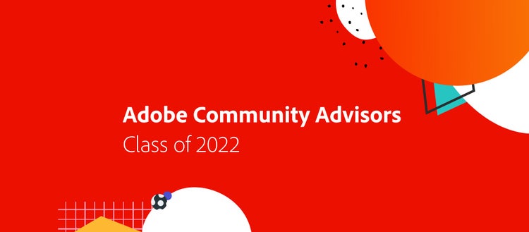 Adobe Community Advisors Class of 2022. 