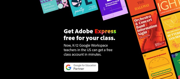 Get Adobe Express free for your class.