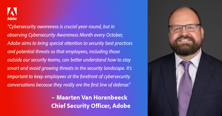 Quote from Maarten Van Horenbeeck. Chief Security Officer, Adobe.