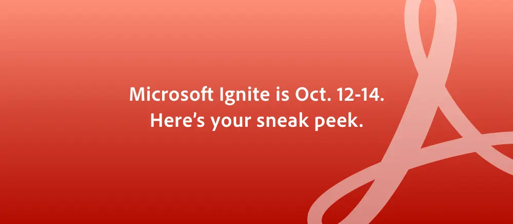 Connect with Adobe Document Cloud at Microsoft Ignite 2022 | Adobe Blog