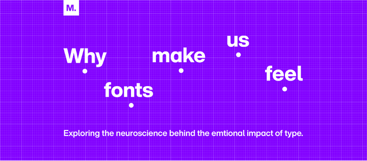 Why Fonts make us feel.