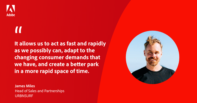Quote from URBNSURF's Head of Sales and Partnerships James Miles: “It allows us to act as fast and rapidly as we possibly can, adapt to the changing consumer demands that we have and create a better park in a more rapid space of time.”