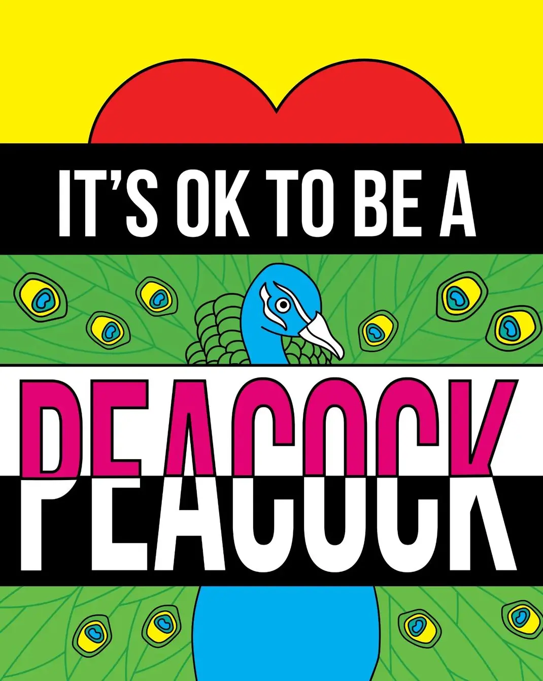 'It's okay to be a peacockl' graphic illustration by Frida Las Vegas
