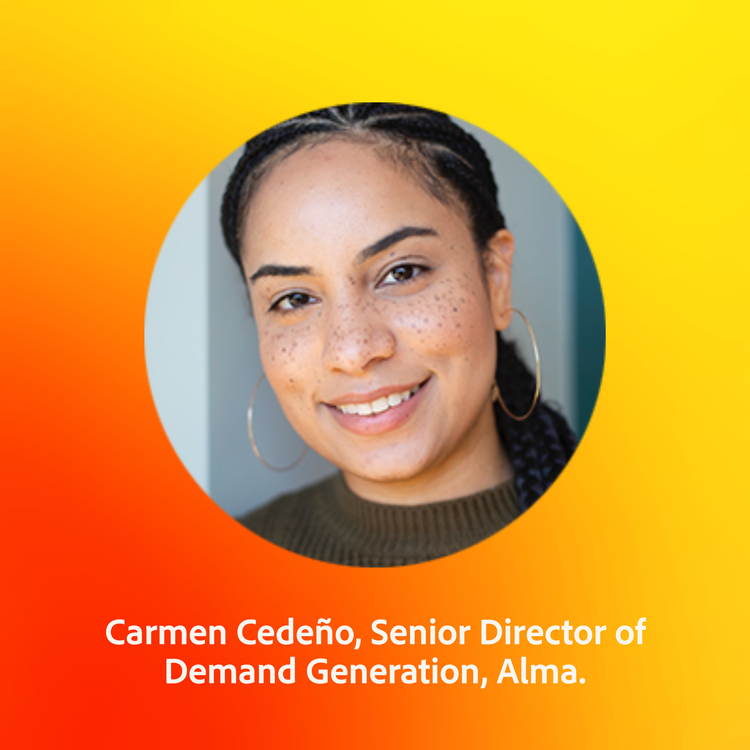 Carmen Cedeño, Senior Director of Demand Generation, Alma.