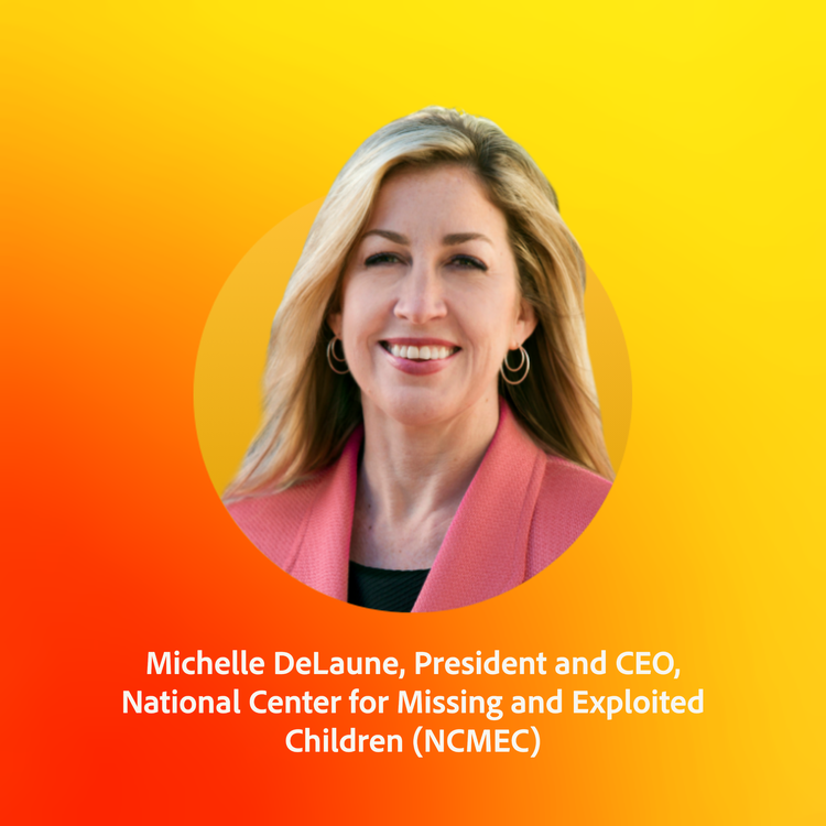 Michelle DeLaune, President and CEO, National Center for Missing and Exploited Children (NCMEC).