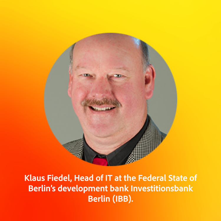 Klaus Fiedel, Head of IT at the Federal State of Berlin’s development bank Investitionsbank Berlin (IBB).