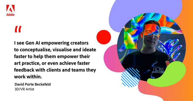 Quote from David Porte Beckefeld: “I see Gen AI empowering creators to conceptualise, visualise and ideate faster to help them empower their art practice, or even achieve faster feedback with clients and teams they work within.”