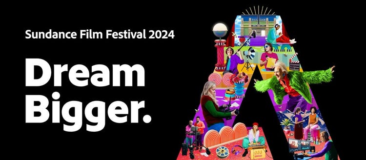 Sundance Film Festival 2024 Dream Bigger.