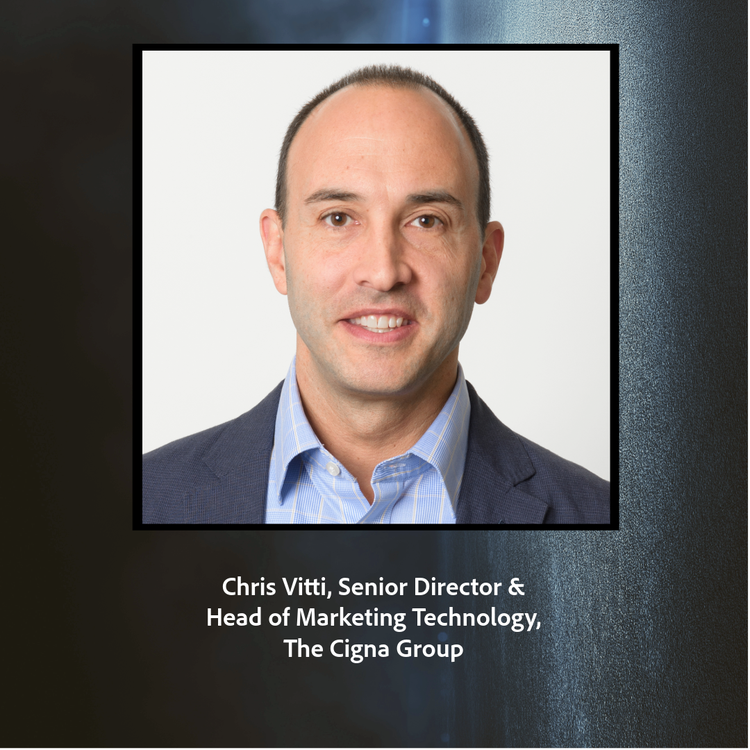 Chris Vitti, senior director & head of Marketing Technology at The Cigna Group