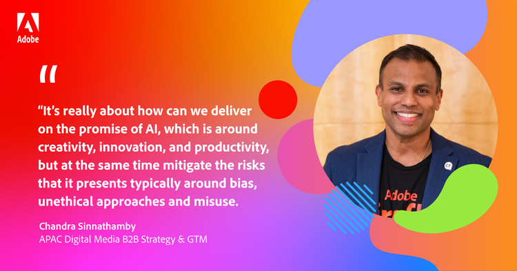 Quote from Chandra Sinnathamby: “It's really about how can we deliver on the promise of AI, which is around creativity, innovation, and productivity, but at the same time mitigate the risks that it presents typically around bias, unethical approaches and misuse.”