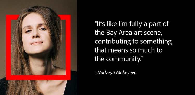 "It's like i'm fully a part of the Bay Area art scene, contributing to something that menas so much to the community."