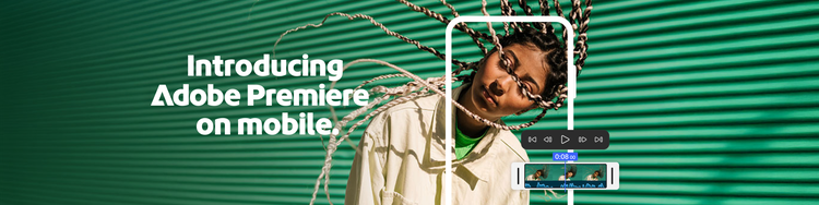 Introducing Adobe Premiere on mobile.