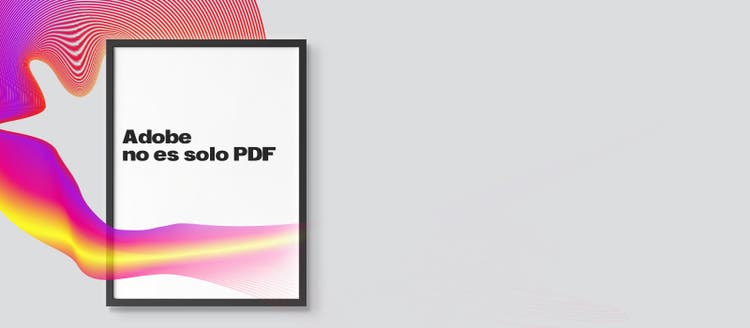 cuadro con una sombra de colores rosa y amarillo, con una frase en su interior que dice adobe no es solo pdf