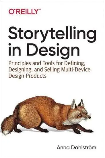アンナ・ダールストロームの「Storytelling in Design」 の表紙 出版元:O’Reilly Media
